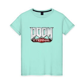 Женская футболка хлопок с принтом DOOM Eternal в Екатеринбурге, 100% хлопок | прямой крой, круглый вырез горловины, длина до линии бедер, слегка спущенное плечо | Тематика изображения на принте: doom | doom eternal | дум