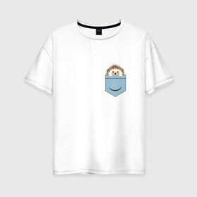 Женская футболка хлопок Oversize с принтом Ёжик в кармане в Екатеринбурге, 100% хлопок | свободный крой, круглый ворот, спущенный рукав, длина до линии бедер
 | еж | ёжик | ёжик в кармане | лес