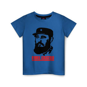 Детская футболка хлопок с принтом Фидель Кастро в Екатеринбурге, 100% хлопок | круглый вырез горловины, полуприлегающий силуэт, длина до линии бедер | 