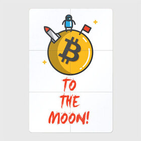 Магнитный плакат 2Х3 с принтом To the moon! в Екатеринбурге, Полимерный материал с магнитным слоем | 6 деталей размером 9*9 см | Тематика изображения на принте: bitcoin | to the moon | биткоин | биток