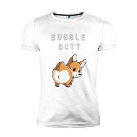 Мужская футболка премиум с принтом Bubble butt в Екатеринбурге, 92% хлопок, 8% лайкра | приталенный силуэт, круглый вырез ворота, длина до линии бедра, короткий рукав | корги