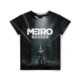Детская футболка 3D с принтом METRO EXODUS в Екатеринбурге, 100% гипоаллергенный полиэфир | прямой крой, круглый вырез горловины, длина до линии бедер, чуть спущенное плечо, ткань немного тянется | Тематика изображения на принте: exodus | horror | metro exodus | survival | игры | исход | метро | метро 2035