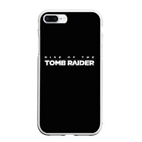 Чехол для iPhone 7Plus/8 Plus матовый с принтом Rise if The Tomb Raider в Екатеринбурге, Силикон | Область печати: задняя сторона чехла, без боковых панелей | adventure | lara croft | tomb rider | археолог | гробниц | крофт | лара | приключения | расхитительница