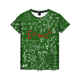 Женская футболка 3D с принтом ФОРМУЛЫ ФИЗИКА в Екатеринбурге, 100% полиэфир ( синтетическое хлопкоподобное полотно) | прямой крой, круглый вырез горловины, длина до линии бедер | e mc 2 | emc 2 | school | знаменитые формулы | физика | формулы | школа | эйнштейн