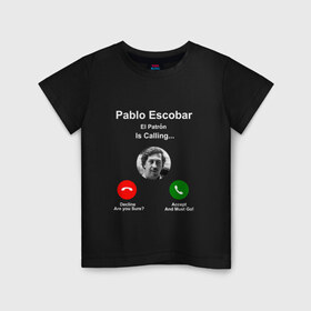 Детская футболка хлопок с принтом Escobar в Екатеринбурге, 100% хлопок | круглый вырез горловины, полуприлегающий силуэт, длина до линии бедер | escobar | loving pablo | прикол | эскобар | юмор