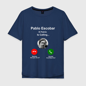 Мужская футболка хлопок Oversize с принтом Escobar в Екатеринбурге, 100% хлопок | свободный крой, круглый ворот, “спинка” длиннее передней части | escobar | loving pablo | прикол | эскобар | юмор