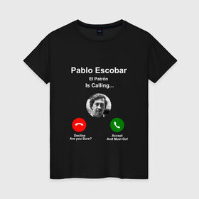 Женская футболка хлопок с принтом Escobar в Екатеринбурге, 100% хлопок | прямой крой, круглый вырез горловины, длина до линии бедер, слегка спущенное плечо | escobar | loving pablo | прикол | эскобар | юмор