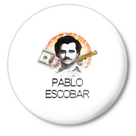 Значок с принтом Pablo Escobar в Екатеринбурге,  металл | круглая форма, металлическая застежка в виде булавки | escobar | loving pablo | эскобар