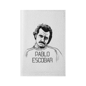 Обложка для паспорта матовая кожа с принтом Pablo Escobar в Екатеринбурге, натуральная матовая кожа | размер 19,3 х 13,7 см; прозрачные пластиковые крепления | escobar | loving pablo | эскобар