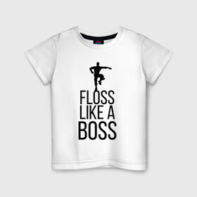 Детская футболка хлопок с принтом FLOSS LIKE A BOSS в Екатеринбурге, 100% хлопок | круглый вырез горловины, полуприлегающий силуэт, длина до линии бедер | Тематика изображения на принте: 