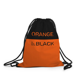 Рюкзак-мешок 3D с принтом Orange Is the New Black в Екатеринбурге, 100% полиэстер | плотность ткани — 200 г/м2, размер — 35 х 45 см; лямки — толстые шнурки, застежка на шнуровке, без карманов и подкладки | Тематика изображения на принте: orange is the new black | оранжевый  хит сезона