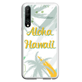 Чехол для Honor P30 с принтом Aloha Hawaii в Екатеринбурге, Силикон | Область печати: задняя сторона чехла, без боковых панелей | aloha | summer | sun | travel | гавайи | лето | путешествия