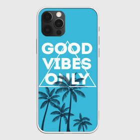 Чехол для iPhone 12 Pro с принтом Good vibes only в Екатеринбурге, силикон | область печати: задняя сторона чехла, без боковых панелей | Тематика изображения на принте: vibe | настроение | пальмы