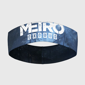 Повязка на голову 3D с принтом METRO EXODUS в Екатеринбурге,  |  | exodus | horror | metro exodus | survival | игры | исход | метро | метро 2035