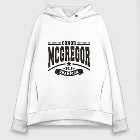 Женское худи Oversize хлопок с принтом Conor McGregor в Екатеринбурге, френч-терри — 70% хлопок, 30% полиэстер. Мягкий теплый начес внутри —100% хлопок | боковые карманы, эластичные манжеты и нижняя кромка, капюшон на магнитной кнопке | conor | mcgregor | mma | ufc | конор | макгрегор