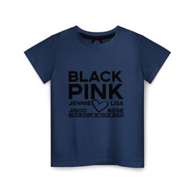 Детская футболка хлопок с принтом BlackPink в Екатеринбурге, 100% хлопок | круглый вырез горловины, полуприлегающий силуэт, длина до линии бедер | blackpink | in your area | k pop | music | группа | дженни | джису | лис | музыка | розэ