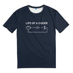 Мужская футболка 3D с принтом Life of a coder в Екатеринбурге, 100% полиэфир | прямой крой, круглый вырез горловины, длина до линии бедер | coder | деньги | доллары | жизнь | код | кофе | программист | тыжпрограммист | цикл | язык