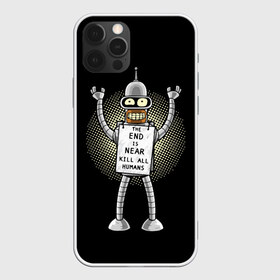 Чехол для iPhone 12 Pro Max с принтом Kill All Humans в Екатеринбурге, Силикон |  | all | bender | futurama | humans | kill | бендер | близок | всех | конец | людей | футурама