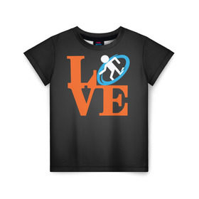 Детская футболка 3D с принтом Love Portal в Екатеринбурге, 100% гипоаллергенный полиэфир | прямой крой, круглый вырез горловины, длина до линии бедер, чуть спущенное плечо, ткань немного тянется | aperture labs | люблю | портал