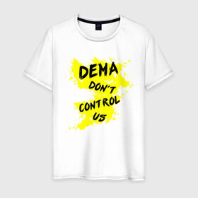 Мужская футболка хлопок с принтом DEMA don`t control us (TOP) в Екатеринбурге, 100% хлопок | прямой крой, круглый вырез горловины, длина до линии бедер, слегка спущенное плечо. | 21 pilots | josh dun | music | rock | top | twenty one pilots | tyler joseph | джош дан | музыка | рок | тайлер джозеф