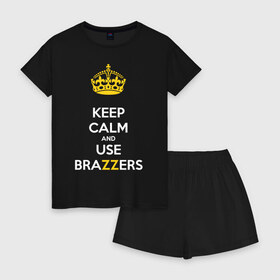 Женская пижама с шортиками хлопок с принтом KEEP CALM AND USE BRAZZERS в Екатеринбурге, 100% хлопок | футболка прямого кроя, шорты свободные с широкой мягкой резинкой | brazzers | верховный | девушка | девушки | дом | и | используй | картин | красивая | круто | лучший | любовь | мода | молодёжная | рисунок | силуэт | современная | сохраняй | спокойствие | стиль | студия