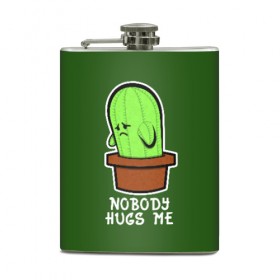 Фляга с принтом Nobody Hugs Me в Екатеринбурге, металлический корпус | емкость 0,22 л, размер 125 х 94 мм. Виниловая наклейка запечатывается полностью | cactus | hugs | me | nobody | sad | горшок | горшочек | грусть | кактус | надпись | обнимашки | объятия | печаль | тоска