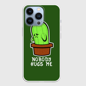 Чехол для iPhone 13 Pro с принтом Nobody Hugs Me в Екатеринбурге,  |  | cactus | hugs | me | nobody | sad | горшок | горшочек | грусть | кактус | надпись | обнимашки | объятия | печаль | тоска