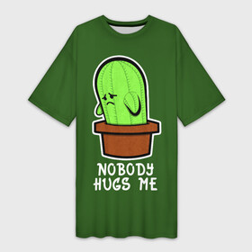 Платье-футболка 3D с принтом Nobody Hugs Me в Екатеринбурге,  |  | cactus | hugs | me | nobody | sad | горшок | горшочек | грусть | кактус | надпись | обнимашки | объятия | печаль | тоска