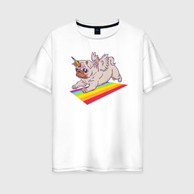 Женская футболка хлопок Oversize с принтом Мопс в Екатеринбурге, 100% хлопок | свободный крой, круглый ворот, спущенный рукав, длина до линии бедер
 | pug | pugs | единорог | женская | женские | мопс | мопс единорог | мопсы | радуга | с мопсом