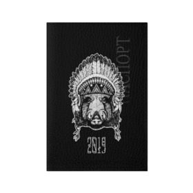 Обложка для паспорта матовая кожа с принтом Кабан 2019 в Екатеринбурге, натуральная матовая кожа | размер 19,3 х 13,7 см; прозрачные пластиковые крепления | верховный | вождь | год | голова | дикий | животные | индеец | ирокез | к | кабан | клыки | круто | лидер | лучший | мода | молодёжная | новый год | подарок | поздравление | поросенок | праздник | рисунок