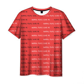 Мужская футболка 3D с принтом NORMAL PEOPLE SCARE ME в Екатеринбурге, 100% полиэфир | прямой крой, круглый вырез горловины, длина до линии бедер | american horror story | normal people scare me | американская история ужасов | сериал | ужасы