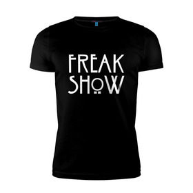 Мужская футболка премиум с принтом FREAK SHOW в Екатеринбурге, 92% хлопок, 8% лайкра | приталенный силуэт, круглый вырез ворота, длина до линии бедра, короткий рукав | american horror story | freak show | американская история ужасов | сериал | ужасы