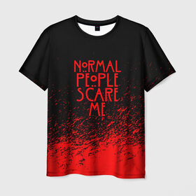 Мужская футболка 3D с принтом NORMAL PEOPLE SCARE ME в Екатеринбурге, 100% полиэфир | прямой крой, круглый вырез горловины, длина до линии бедер | ahs | american horror story | normal people scare me | американская история ужасов | нормальные люди пугают меня | сериал