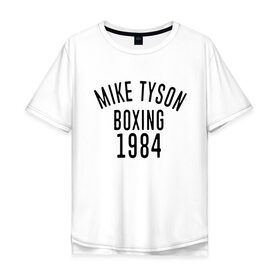 Мужская футболка хлопок Oversize с принтом Myke Tyson в Екатеринбурге, 100% хлопок | свободный крой, круглый ворот, “спинка” длиннее передней части | 