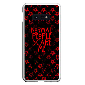 Чехол для Samsung S10E с принтом NORMAL PEOPLE SCARE ME в Екатеринбурге, Силикон | Область печати: задняя сторона чехла, без боковых панелей | ahs | american horror story | normal people scare me | американская история ужасов | нормальные люди пугают меня | сериал