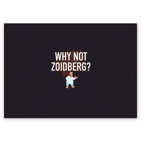 Поздравительная открытка с принтом Why not Zoidberg? в Екатеринбурге, 100% бумага | плотность бумаги 280 г/м2, матовая, на обратной стороне линовка и место для марки
 | bender | fry | futurama | planet express | zoidberg | бендер | гипножаба | зойдберг | лила | фрай | футурама