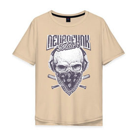 Мужская футболка хлопок Oversize с принтом Neurofunk soldier в Екатеринбурге, 100% хлопок | свободный крой, круглый ворот, “спинка” длиннее передней части | панк | скелет | солдат | тату | фанк | череп