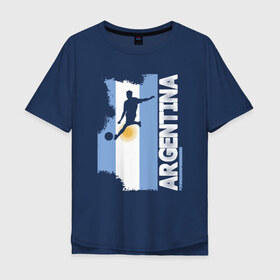 Мужская футболка хлопок Oversize с принтом Аргентина в Екатеринбурге, 100% хлопок | свободный крой, круглый ворот, “спинка” длиннее передней части | 