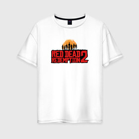 Женская футболка хлопок Oversize с принтом Red Dead Redemption 2 в Екатеринбурге, 100% хлопок | свободный крой, круглый ворот, спущенный рукав, длина до линии бедер
 | game | rdr2 | red dead redemption 2 | rockstar studios | игры