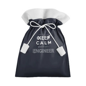 Подарочный 3D мешок с принтом Keep Calm Engineer в Екатеринбурге, 100% полиэстер | Размер: 29*39 см | admin | administrator | calm | code | coder | coding | engineer | job | keep | programmer | администратор | айти | инженер | код | кодинг | программа | программист | профессия | сисадмин