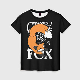 Женская футболка 3D с принтом Crazy Like a Fox в Екатеринбурге, 100% полиэфир ( синтетическое хлопкоподобное полотно) | прямой крой, круглый вырез горловины, длина до линии бедер | crazy | cute | fox | foxes | ginger | like | tail | безумие | безумная | забавная | лис | лиса | лисица | лисицы | лисичка | лисички | лисы | милая | рыжая | рыжие | смешная | фыр | хвост | хвосты