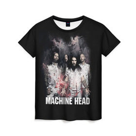 Женская футболка 3D с принтом Machine Head_5 в Екатеринбурге, 100% полиэфир ( синтетическое хлопкоподобное полотно) | прямой крой, круглый вырез горловины, длина до линии бедер | 