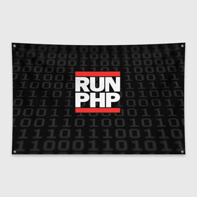 Флаг-баннер с принтом Run PHP в Екатеринбурге, 100% полиэстер | размер 67 х 109 см, плотность ткани — 95 г/м2; по краям флага есть четыре люверса для крепления | admin | administrator | calm | code | coder | coding | dmc | engineer | job | keep | php | programmer | run | администратор | айти | инженер | код | кодинг | программа | программист | профессия | сисадмин