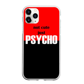 Чехол для iPhone 11 Pro Max матовый с принтом PSYCHO! в Екатеринбурге, Силикон |  | Тематика изображения на принте: cute | helloween | psycho | белый | красный | милашка | не милашка | не милый | псих | хеллоуин | черный
