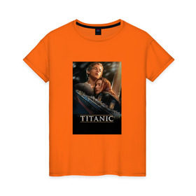 Женская футболка хлопок с принтом Постер Титаник Джек и Роза в Екатеринбурге, 100% хлопок | прямой крой, круглый вырез горловины, длина до линии бедер, слегка спущенное плечо | titanic | титаник