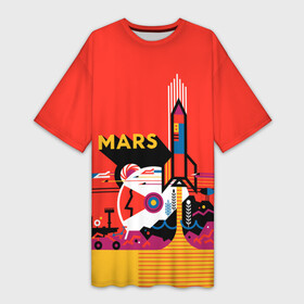 Платье-футболка 3D с принтом Марс в Екатеринбурге,  |  | space | илон | илон маск | колонизация | космос | марс | маск | наука | полет | ракета