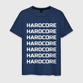 Мужская футболка хлопок с принтом HARDCORE в Екатеринбурге, 100% хлопок | прямой крой, круглый вырез горловины, длина до линии бедер, слегка спущенное плечо. | 