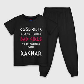 Детская пижама хлопок с принтом Go to walhalla в Екатеринбурге, 100% хлопок |  брюки и футболка прямого кроя, без карманов, на брюках мягкая резинка на поясе и по низу штанин
 | bad | girl | girls | good | ragnar | viking | vikings | викинг | викинги | девочки | девушки | рагнар | хорошие