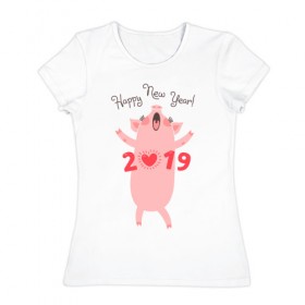 Женская футболка хлопок с принтом Happy New Year 2019 в Екатеринбурге, 100% хлопок | прямой крой, круглый вырез горловины, длина до линии бедер, слегка спущенное плечо | 