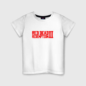 Детская футболка хлопок с принтом Red Dead Redemption 2 в Екатеринбурге, 100% хлопок | круглый вырез горловины, полуприлегающий силуэт, длина до линии бедер | game | logo | rdr2 | red dead redemption 2 | rockstar studios | игры | логотип